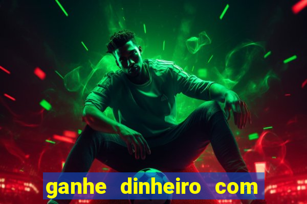 ganhe dinheiro com jogos online